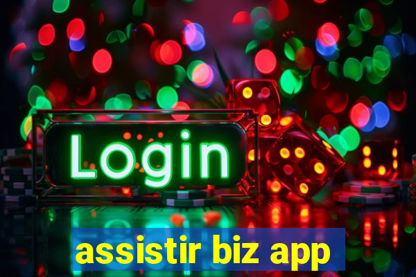 assistir biz app